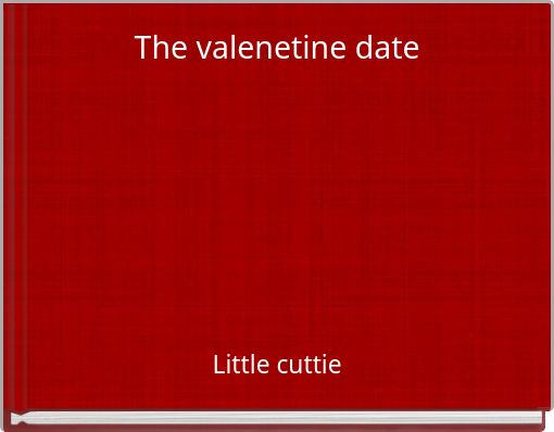 The valenetine date