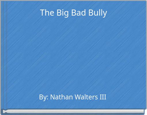 Front cover of 'The Big Bad Bully' 