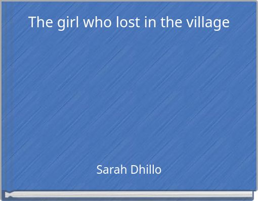 The girl who lost in the village