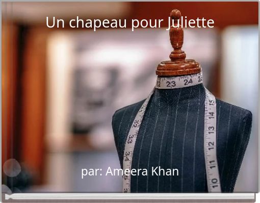 Un chapeau pour Juliette