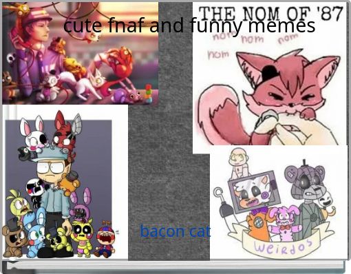 cute fnaf and funny memes