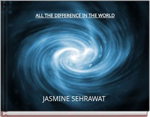 ALL THE DIFFERENCE IN THE WORLD