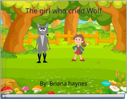 The girl who cried Wolf