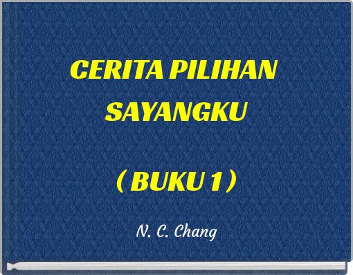 Book Cover for: CERITA PILIHAN SAYANGKU ( BUKU 1 )