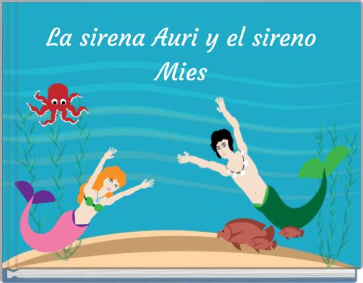 La sirena Auri y el sireno Mies