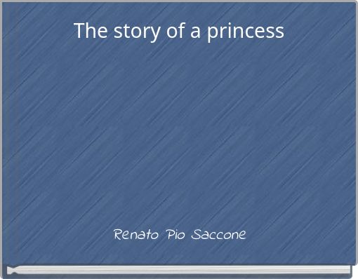 The story of a princess