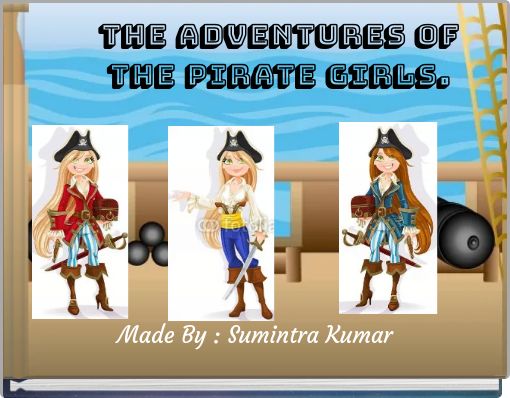 Front cover of 'The Adventures Of The Pirate Girls.' 