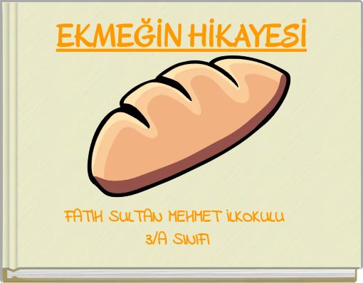 EKMEĞİN HİKAYESİ