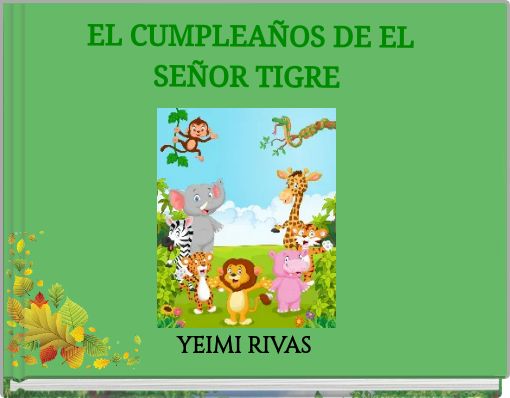 EL CUMPLEAÑOS DE EL SEÑOR TIGRE