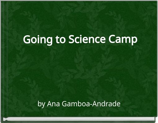 Going to Science Camp
