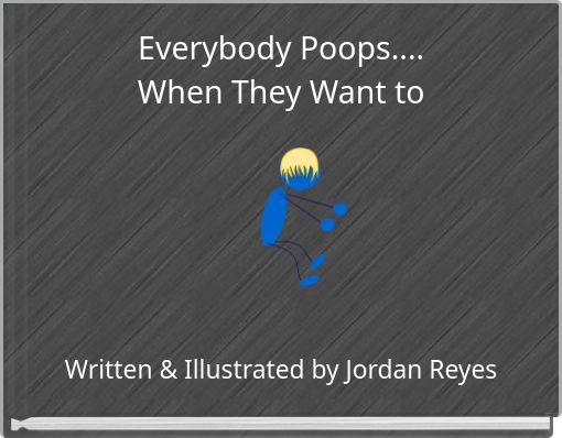 Front cover of 'Everybody Poops.... When They Want to' 
