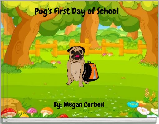 Front cover of 'Pug's First Day of School' 