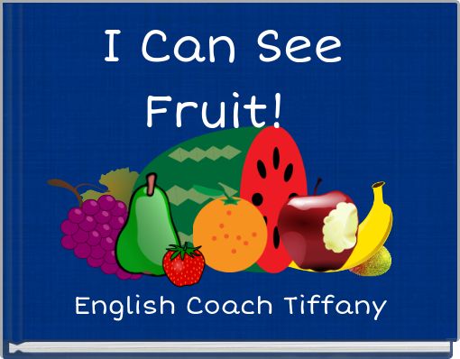 Front cover of 'I Can See Fruit!' 
