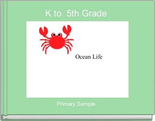 K to  5th Grade 
