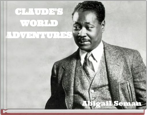 CLAUDE'S WORLD ADVENTURES