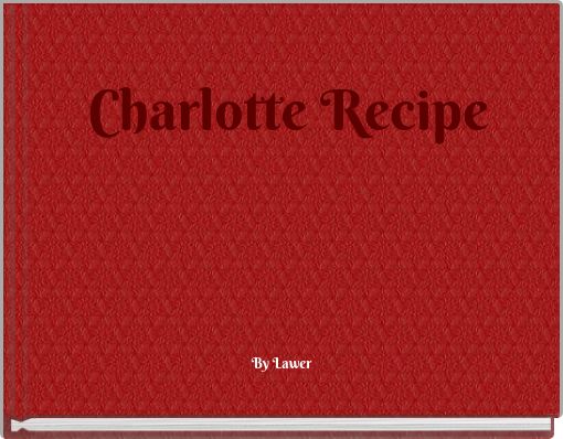 Charlotte Recipe