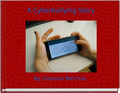 A Cyberbullying Story
