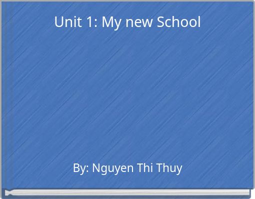 Unit 1: My new School