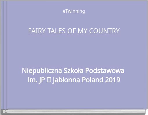 eTwinning FAIRY TALES OF MY COUNTRY