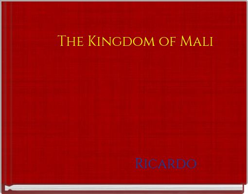 The Kingdom of Mali