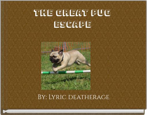 Front cover of 'the great pug Escape' 