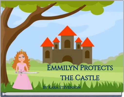 Emmilyn Protects the Castle
