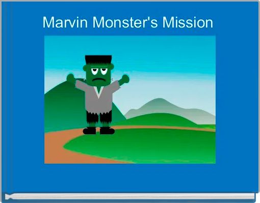 Marvin Monster's Mission 
