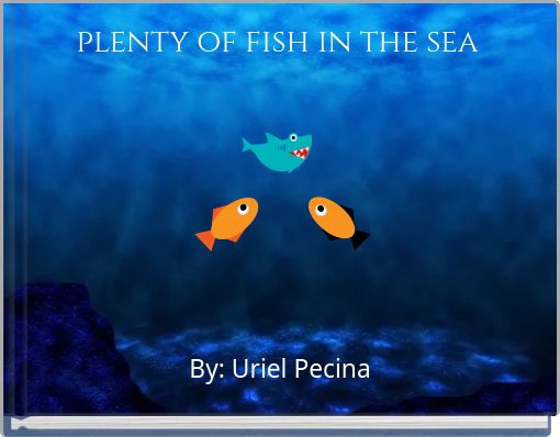 plenty of fish in the sea