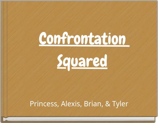 Confrontation Squared