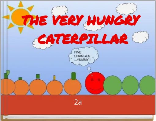 THE VERY HUNGRY CATERPILLAR