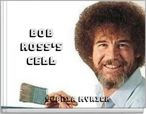 Front cover of 'Bob ross's CELL' 