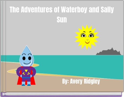 The Adventures of Waterboy and Sally Sun