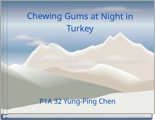 Chewing Gums at Night in Turkey