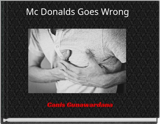 Front cover of 'Mc Donalds Goes Wrong' 