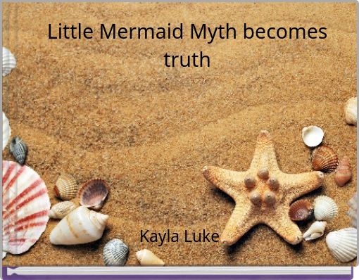 Little Mermaid Myth becomes truth