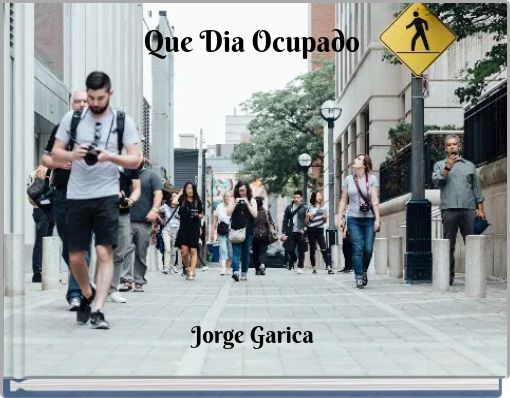 Que Dia Ocupado
