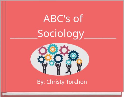 ABC's of ______Sociology_______