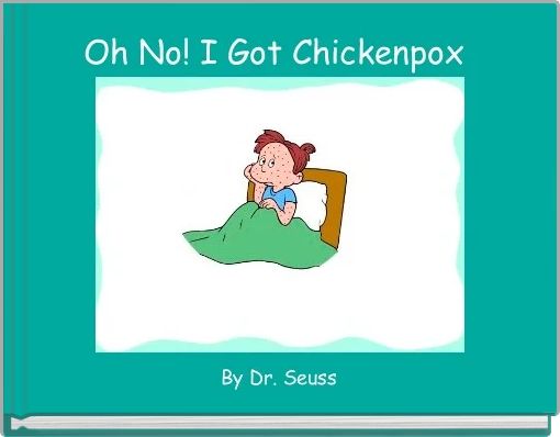 Front cover of 'Oh No! I Got Chickenpox ' 