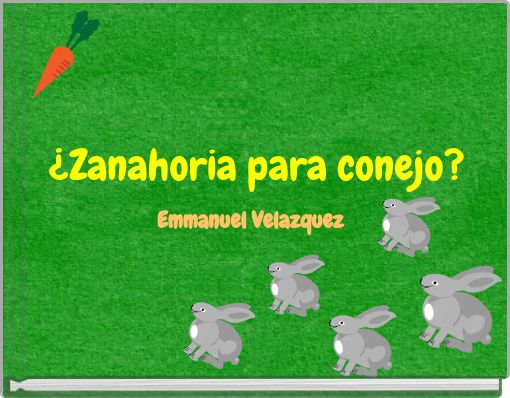 Front cover of '¿Zanahoria para conejo?' 