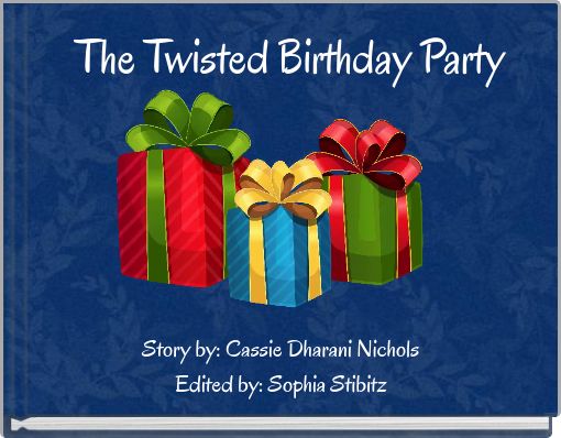 The Twisted Birthday Party