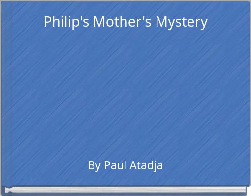 Philip's Mother's Mystery