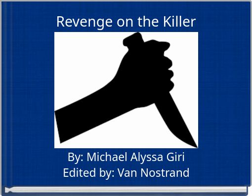 Revenge on the Killer