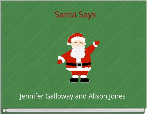 Santa Says