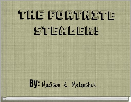 The Fortnite Stealer!