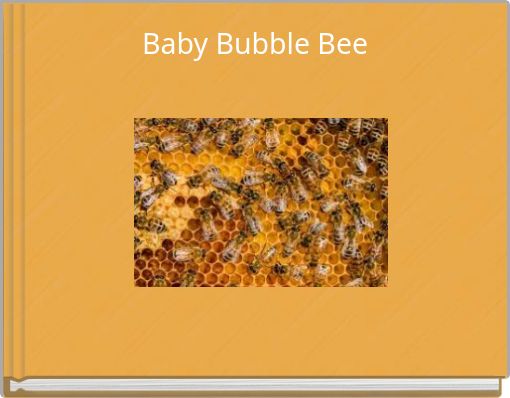 Baby Bubble Bee