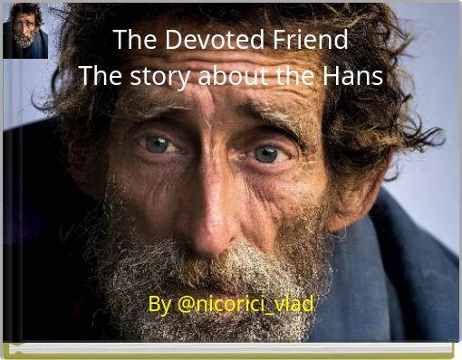 Front cover of 'The Devoted FriendThe story about the Hans' 