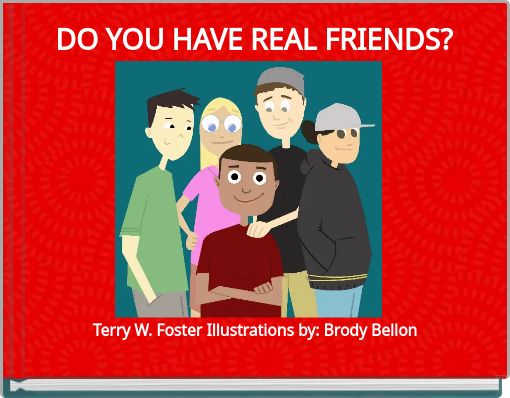 Book Cover for: DO YOU HAVE REAL FRIENDS?