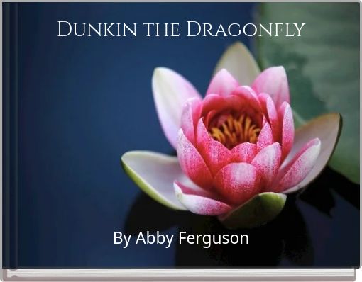 Dunkin the Dragonfly