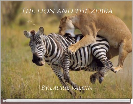 The lion and the zebra