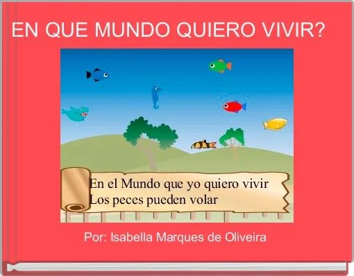 EN QUE MUNDO QUIERO VIVIR? 
